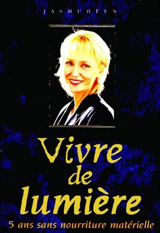 Vivre de lumière - Jasmuheen -  L'âge de lumière  - Livre
