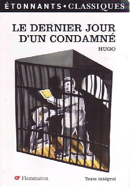 Le dernier jour d'un condamné - Victor Hugo -  Etonnants classiques - Livre