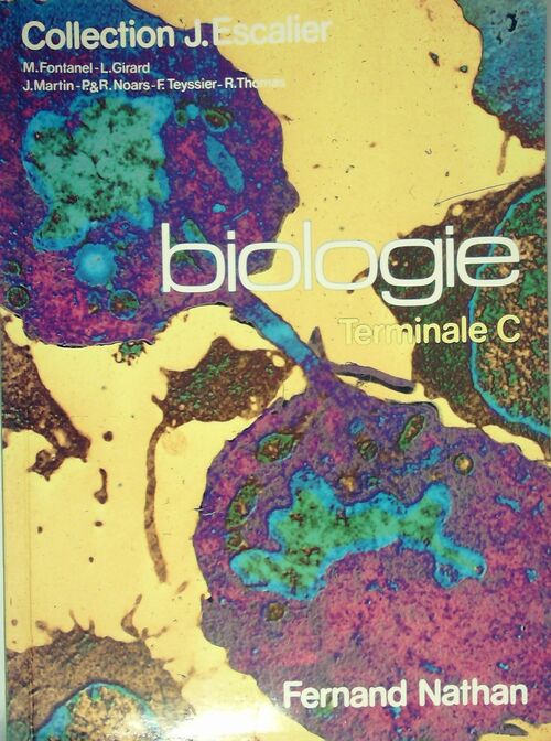 Biologie Terminale C - Mireille Fontanel -  J. Escalier - Livre