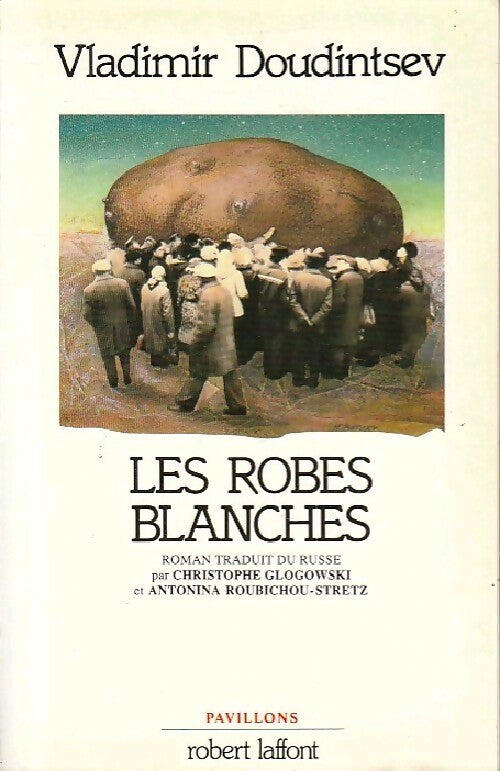 Les robes blanches - Vladimir Doudintsev -  Pavillons - Livre