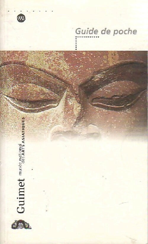 Guimet. Musée national des arts asiatiques - Inconnu -  Guides du visiteur - Livre