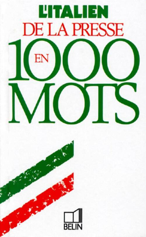 L'italien de la presse en 1000 mots - Pamela Boelke ; Claudio Mancini ; Philip Scheiner -  En 1000 mots - Livre