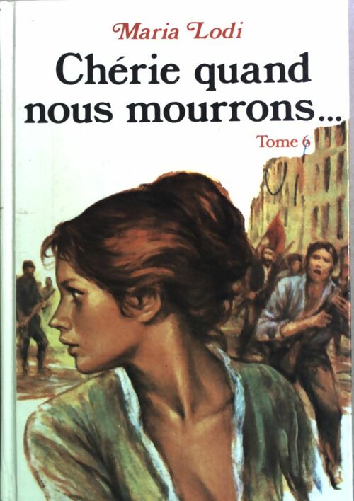 Chérie, quand nous mourrons Tome VI : Le sang de Paris - Maria Lodi -  Trevise GF - Livre