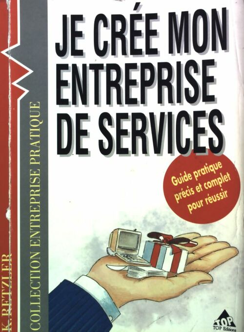 Je crée mon entreprise de services - Kathryn Retzler -  Entreprise pratoqie - Livre