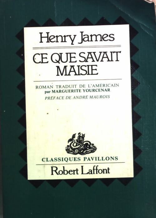 Ce que savait Maisie - Henry James -  Classiques pavillons - Livre