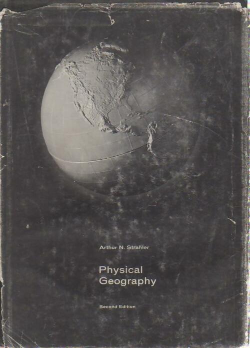 Physical Geography - Alan H. Strahler -  Wiley - Livre