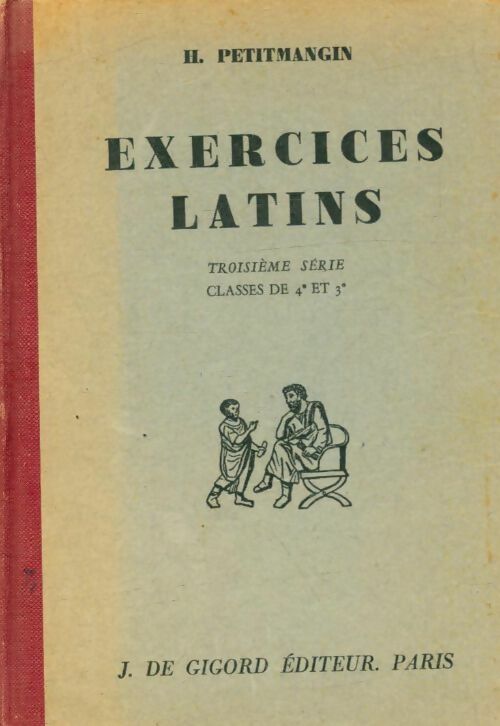Exercices latins 4e et 3e - H. Petitmangin -  Classiques Latins - Livre
