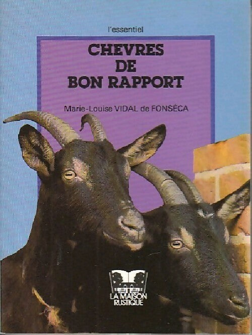 Chèves de bon rapport - Marie-Louise Vidal de Fonseca -  L'essentiel - Livre