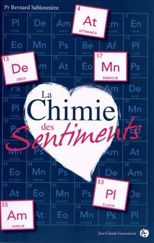 La chimie des sentiments - Bernard Sablonnière -  Gawsewitch GF  - Livre
