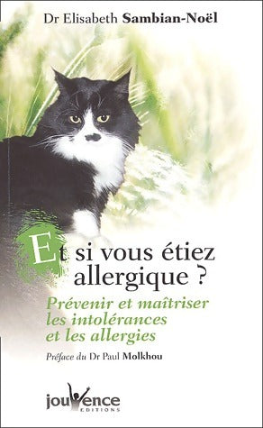 Et si vous étiez allergique ? - Elisabeth Sambian Noël -  Jouvence GF - Livre