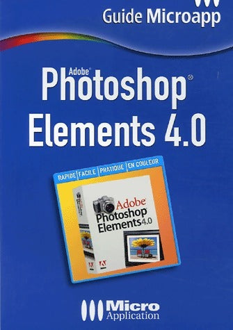 Photoshop Elements 4.0 - Gilles Boudin -  Guide Microapp - Livre