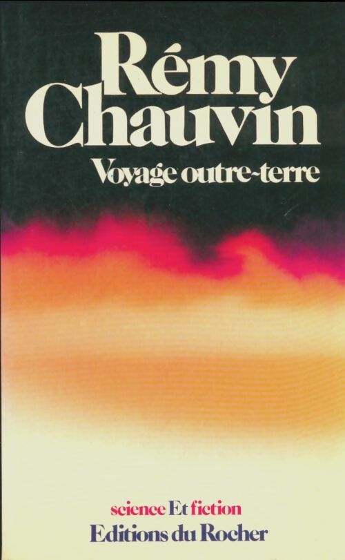 Voyage outre-terre - Rémy Chauvin -  Science et fiction - Livre