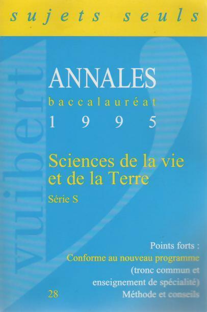Sciences de la vie et de la terre Terminales S : Sujets non corrigés 1995 - Collectif -  Annales Vuibert - Livre