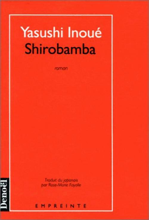 Shirobamba - Yasushi Inoué -  Empreinte - Livre