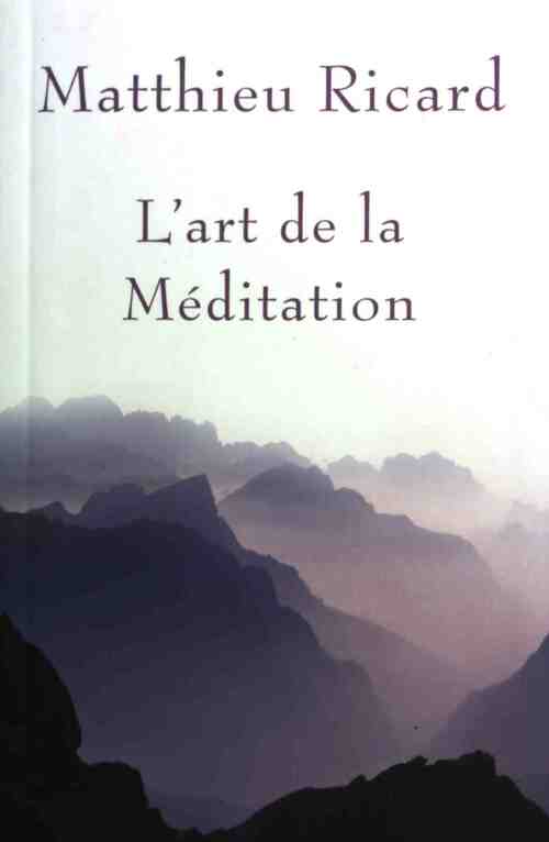 L'art de la méditation - Matthieu Ricard -  Le Grand Livre du Mois GF - Livre