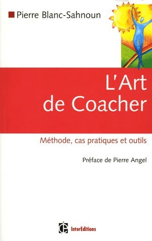L'art de coacher - Pierre Blanc-Sahnoun -  Interéditions GF - Livre