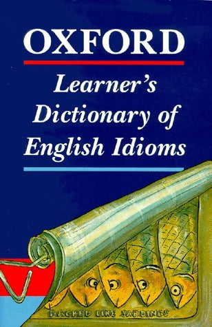 Learner's dictionary of english idioms - Warren Helen -  Oxford University GF - Livre