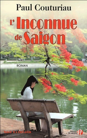 L'inconnue de Saïgon - Paul Couturiau -  Presses de la Cité GF - Livre