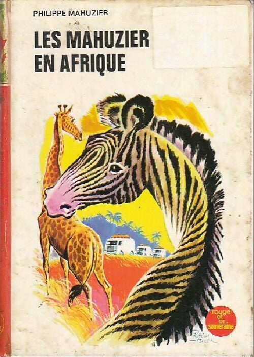 Les Mahuzier en Afrique - Philippe Mahuzier -  Bibliothèque Rouge et Or Souveraine - Livre