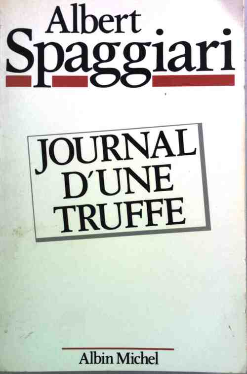 Le journal d'une truffe - Albert Spaggiari -  Albin Michel GF - Livre