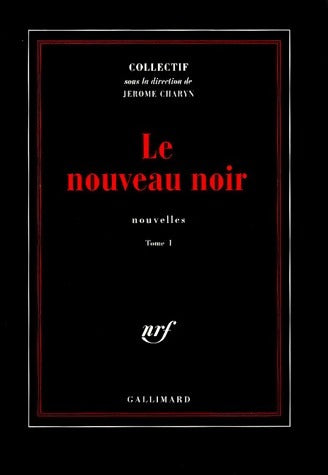Le nouveau noir Tome I - Collectif -  Gallimard GF - Livre
