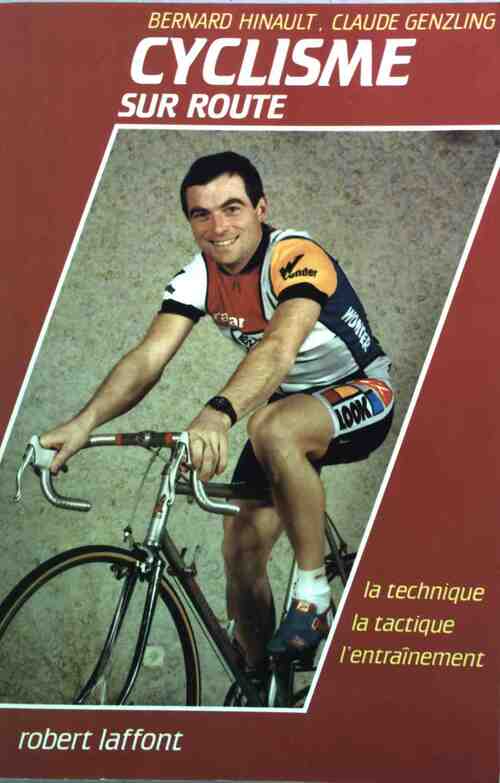 Cyclisme sur route - Bernard Hinault -  Sports pour tous - Livre