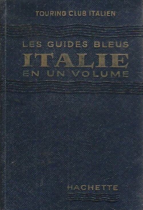 Italie - Touring Club Italien -  Les guides bleus - Livre