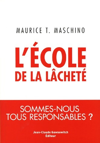L'école de la lâcheté - Maurice T. Maschino -  Gawsewitch GF  - Livre