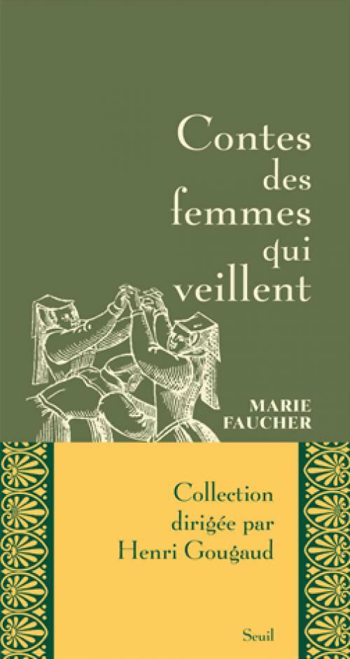 Contes des femmes qui veillent - Marie Faucher -  Contes des Sages - Livre