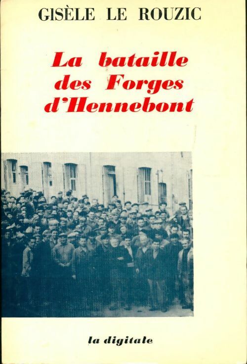La bataille des Forges d'Hennebont - Gisèle Le Rouzic -  Digitale GF - Livre
