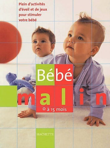 Bébé malin - Dr Richard C. Woolfson -  Hachette pratique GF - Livre