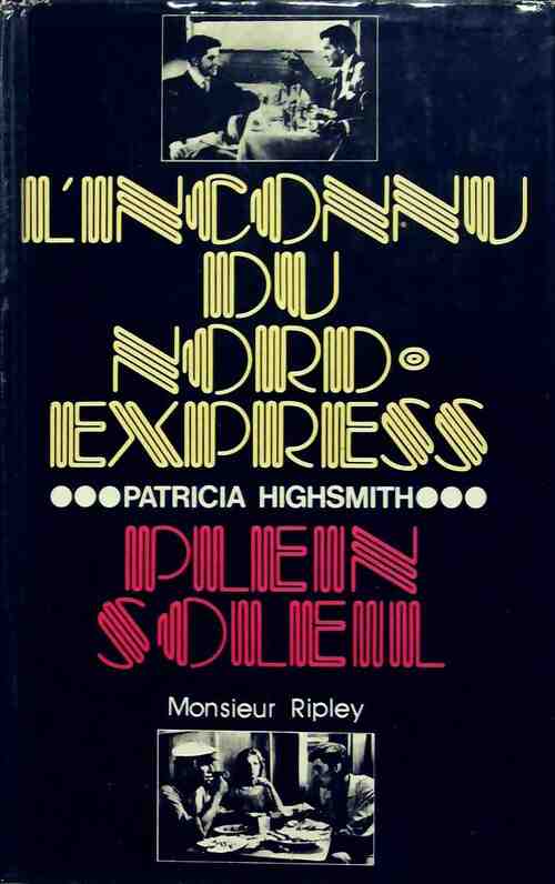 L'inconnu du Nord-Express / Plein soleil - Patricia Highsmith -  Club pour vous - Livre