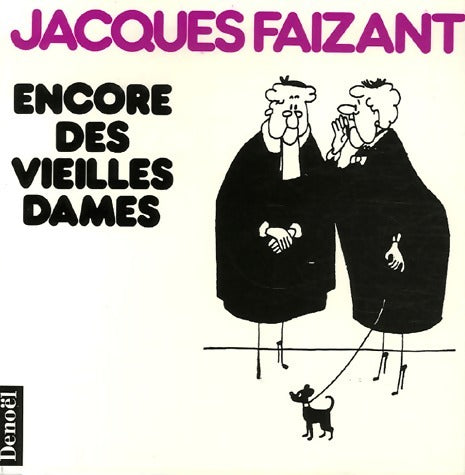 Encore des vieilles dames - Jacques Faizant -  Denoel GF - Livre