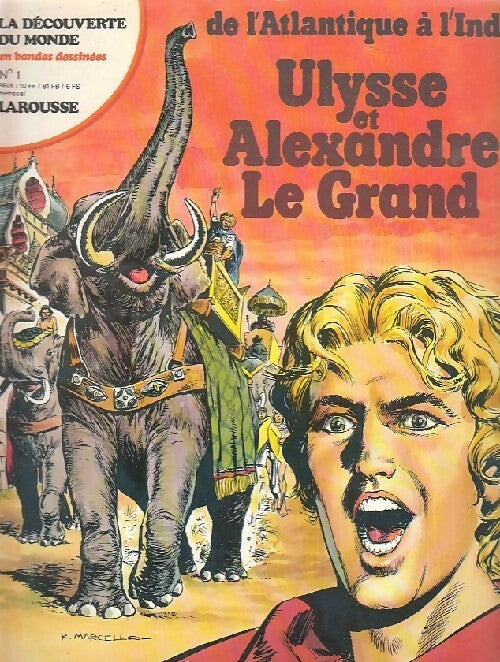 Ulysse et Alexandre le Grand - Pierre Castex ; Mino Milani -  La découverte du monde - Livre