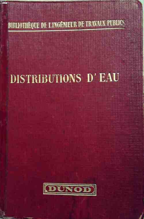 Distributions d'eau - Bertrand Saint-Paul -  Bibliothèque de l'ingénieur de travaux publics - Livre