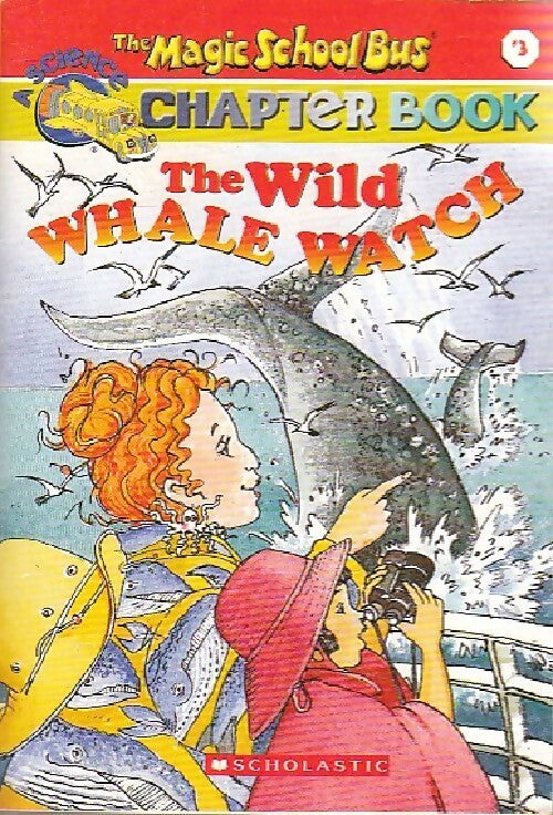 The wild whale watch - Eva Moore -  The magic school bus - Livre