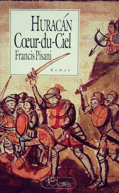 Huracàn Coeur-du-ciel - Francis Pisani -  Lattès GF - Livre