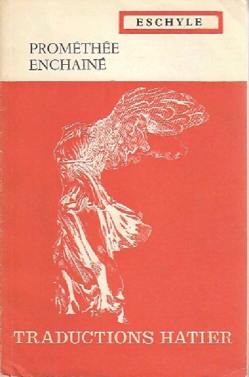 Promothée enchainé - Eschyle -  Traductions Hatier - Livre