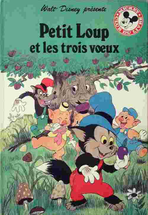 Petit Loup et les trois voeux - Walt Disney -  Club du livre Mickey - Livre