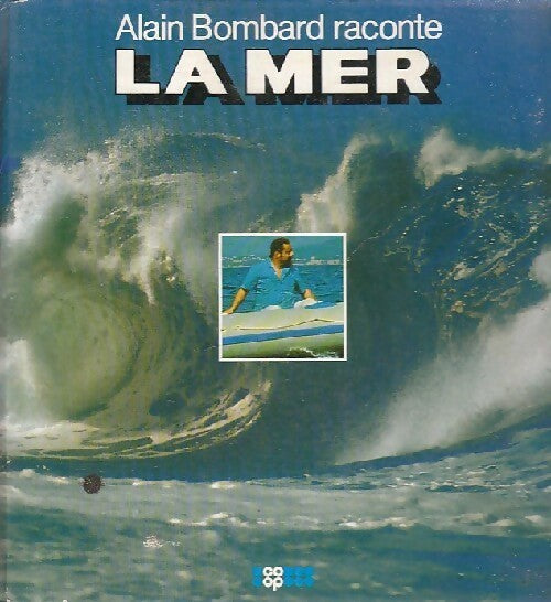 La mer - Alain Bombard -  BLT GF - Livre