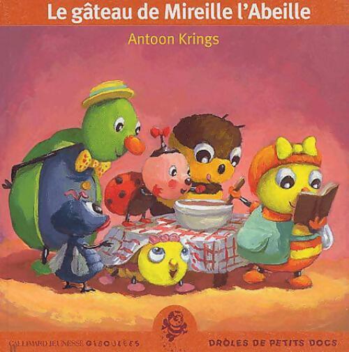 Le gâteau de Mireille l'abeille - Antoon Krings -  Giboulées - Drôles de petits docs - Livre
