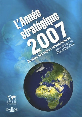 L'année stratégique 2007 - Pascal Boniface -  Dalloz GF - Livre
