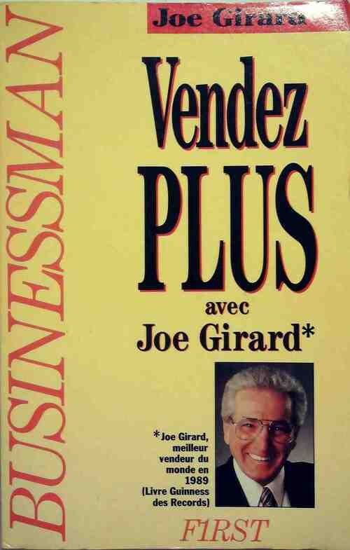 Vendez plus avec Joe Girard - Joe Girard -  First Businessman - Livre