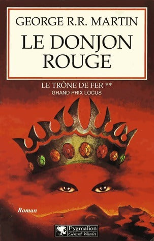 Le trône de fer Tome II : Le donjon rouge - George R.R. Martin -  Pygmalion GF - Livre