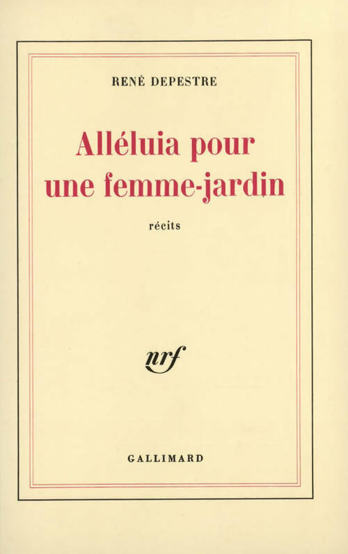 Alléluia pour une femme-jardin - René Depestre -  Gallimard GF - Livre