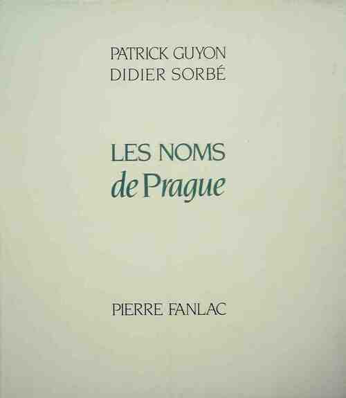 Les noms de Prague - Patrick Guyon -  Pierre Fanlac GF - Livre