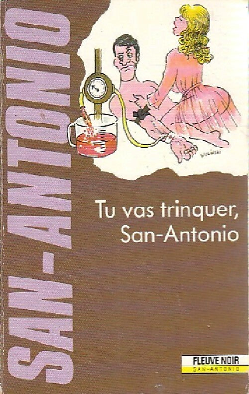 Tu vas trinquer, San-Antonio - San-Antonio -  San-Antonio - Livre