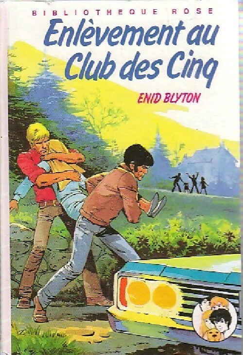 Enlèvement au Club des Cinq - Enid Blyton -  Bibliothèque rose (3ème série) - Livre