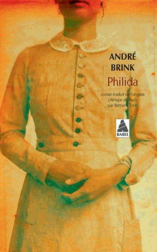 Philida - André Brink -  Babel - Livre
