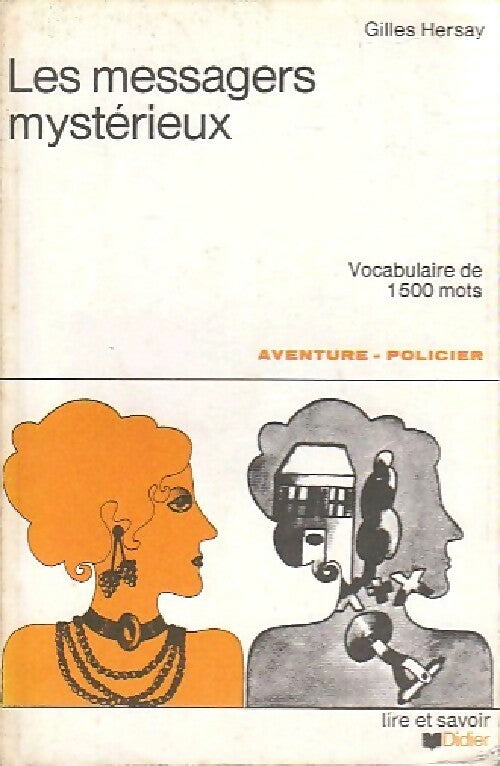 Les messagers mystérieux - Gilles Hersay -  Lire et savoir - Livre